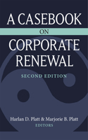 A Casebook on Corporate Renewal