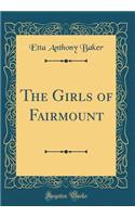 The Girls of Fairmount (Classic Reprint)