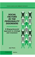 Social Factors in the Personality Disorders: A Biopsychosocial Approach to Etiology and Treatment(Studies in Social and Community Psychiatry)