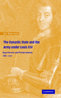 Dynastic State and the Army Under Louis XIV
