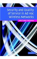 Security and Quality of Service in Ad Hoc Wireless Networks