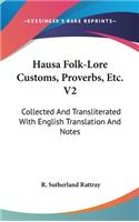 Hausa Folk-Lore Customs, Proverbs, Etc. V2