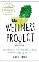 The Wellness Project: How I Learned to Do Right by My Body, Without Giving Up My Life
