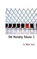 Old Mortality Volume 2