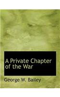 A Private Chapter of the War