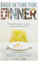 Back in Time for Dinner: From Spam to Sushi: How We've Changed the Way We Eat