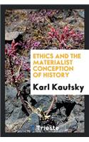 Ethics and the Materialist Conception of History. by Karl Kautsky. Translated by John B. Askew
