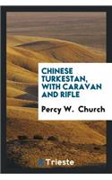 Chinese Turkestan, with Caravan and Rifle