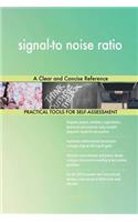 signal-to noise ratio A Clear and Concise Reference