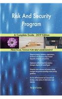 Risk And Security Program A Complete Guide - 2019 Edition
