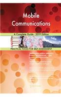 Mobile Communications A Complete Guide - 2019 Edition