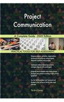 Project Communication A Complete Guide - 2020 Edition