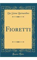 Fioretti (Classic Reprint)