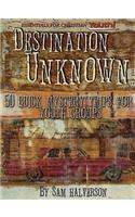 Destination Unknown 50 Quick Mystery Trips