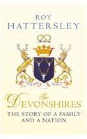 The Devonshires: The Story of a Family and a Nation