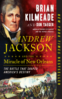 Andrew Jackson and the Miracle of New Orleans