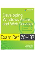 Exam Ref 70-487 Developing Windows Azure and Web Services (McSd)