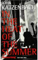 In the Heat of the Summer