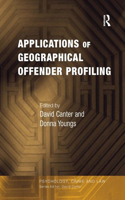 Applications of Geographical Offender Profiling: (Psychology, Crime and Law)