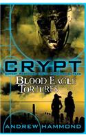 CRYPT: Blood Eagle Tortures