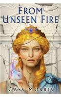 From Unseen Fire
