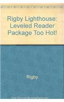 Too Hot!: Leveled Reader 6pk (Levels B-D)(Rigby Lighthouse)