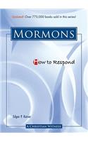 How to Respond to the Mormons