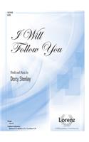 I Will Follow You
