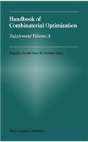 Handbook of Combinatorial Optimization: Supplement Volume a
