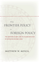 From Frontier Policy to Foreign Policy: The Question of India and the Transformation of Geopolitics in Qing China