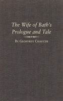 The Wife of Bath's Prologue and Tale