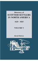 Directory of Scottish Settlers in North America, 1625-1825