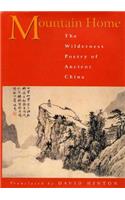Mountain Home: The Wilderness Poetry of Ancient China(English)
