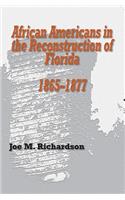 African Americans in the Reconstruction of Florida, 1865-1877