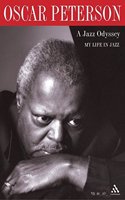 A Jazz Odyssey: My Life in Jazz (Bayou Jazz Lives S.)