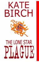 The Lone Star Plague