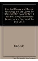 Sea Bed Energy and Mineral Resources and the Law of the Sea