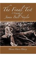 Final Test - A Biography of James Ball Naylor