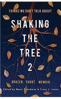 Shaking the Tree