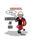 Laughing at Life
