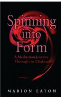 Spinning into Form