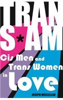 Trans*am: Cis Men and Trans Women in Love