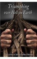Triumphing over Hell on Earth