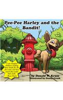 Pee-Pee Harley and the Bandit!