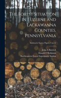 Forest Situation in Luzerne and Lackawanna Counties, Pennsylvania; no.12