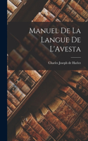 Manuel de la Langue de L'Avesta