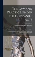 law and Practice Under the Companies Acts