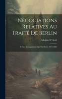 Négociations Relatives Au Traité De Berlin