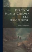 Stadt Murten Chronik und Bürgerbuch...