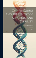 On the Causes and Treatment of Abortion and Sterility